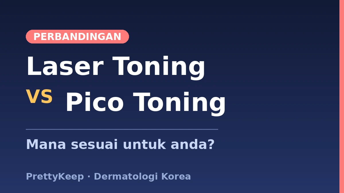 Wajib Musim Panas — Panduan Lengkap Laser Toning & Rawatan Pigmentasi/Melasma di Korea 2
