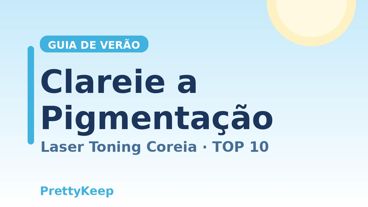 Essencial do verão — Guia completo de laser toning e tratamento de pigmentação/melasma na Coreia 1