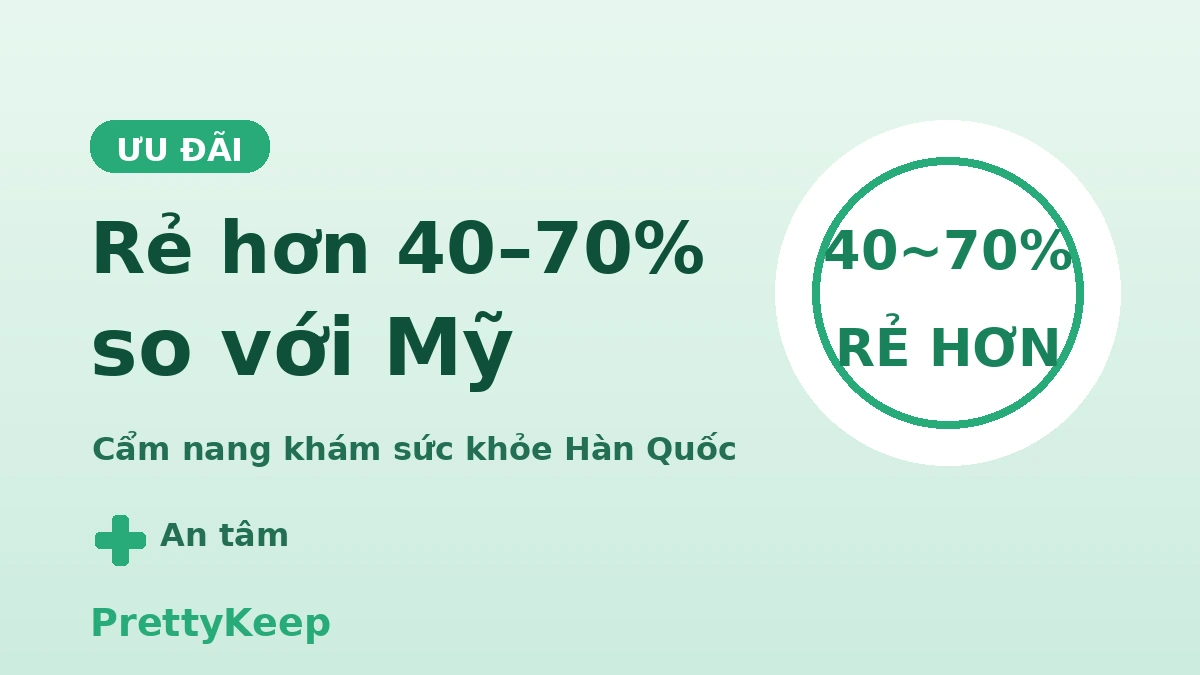 Gói khám sức khỏe tổng quát trọn gói cho du khách nước ngoài — Tầm soát chính xác trong nửa ngày tại Hàn Quốc 3
