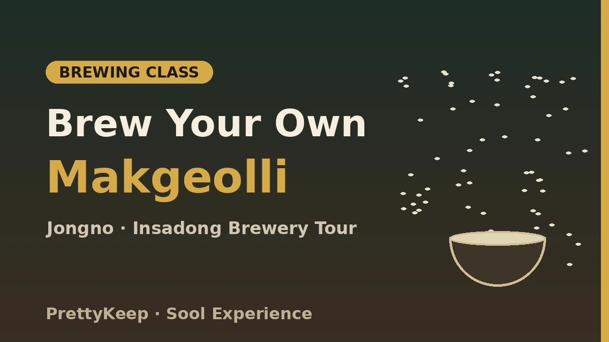 Korean Traditional Liquor Experience — The Complete Guide to Makgeolli Breweries & Jongno Sool Bars 2