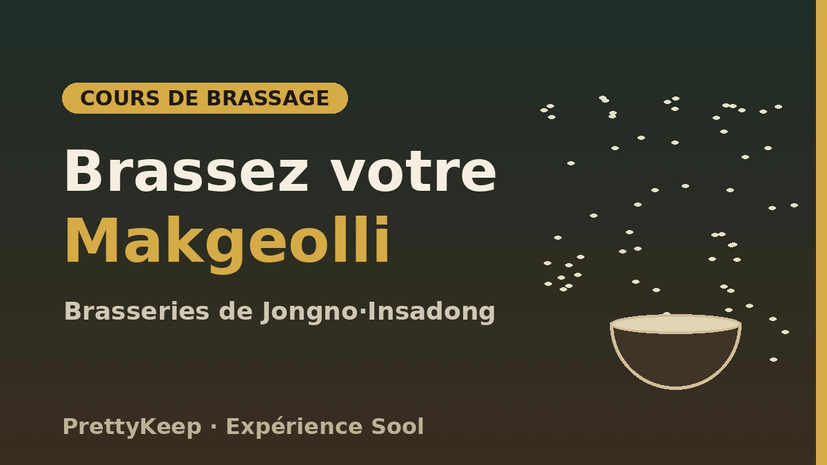 Expérience des alcools traditionnels coréens — Le guide complet des brasseries de makgeolli et des bars sool de Jongno 2