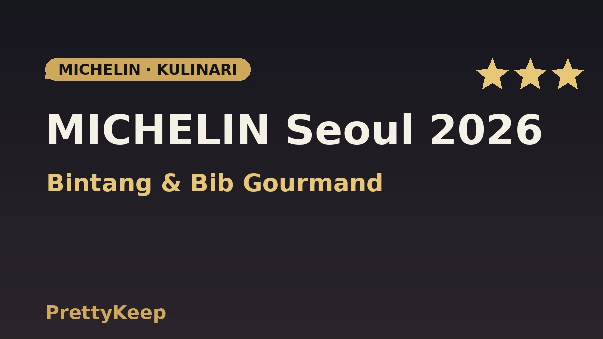 Panduan Lengkap MICHELIN Seoul 2026 — Bintang & Bib Gourmand 1