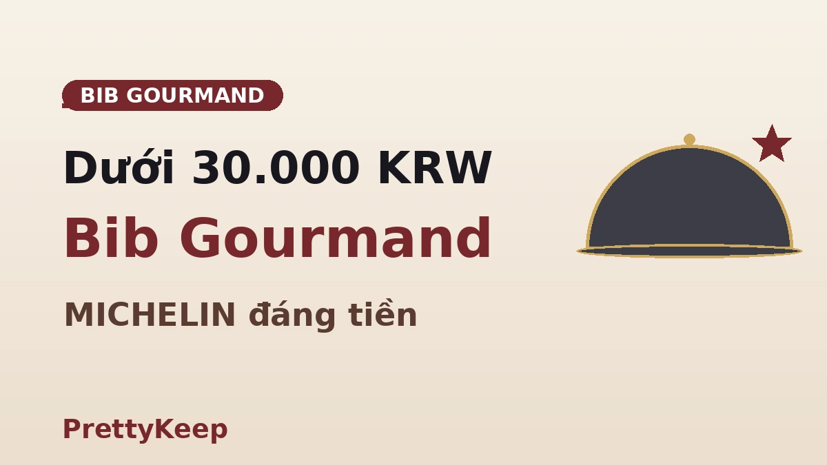 Cẩm nang MICHELIN Seoul 2026 toàn tập — Sao & Bib Gourmand 3