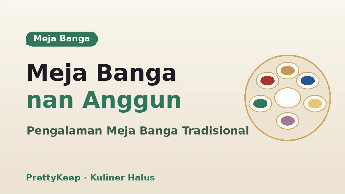 Panduan Lengkap Masakan Istana & Jongga — Pengalaman Meja Banga Tradisional 3