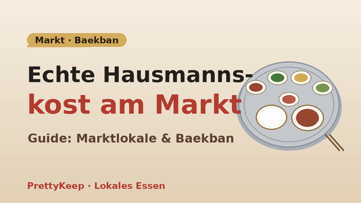 Der komplette Guide zu alteingesessenen Marktlokalen & Baekban — ein lokaler Tisch mit Top-Preis-Leistung 1