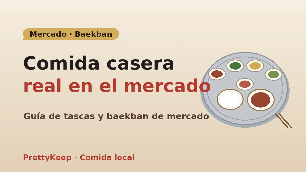 Guía completa de tascas veteranas de mercado tradicional y baekban — Una mesa local de gran valor 1