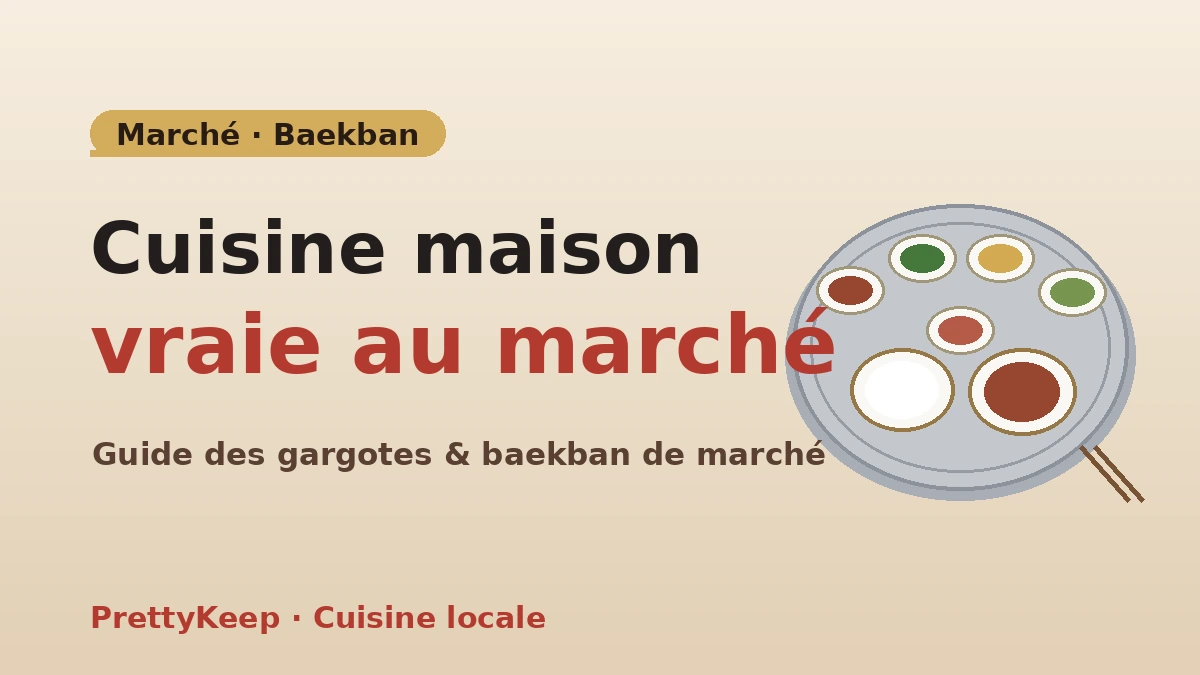Guide complet des vieilles gargotes de marché traditionnel & du baekban — Une table locale au meilleur rapport qualité-prix 1