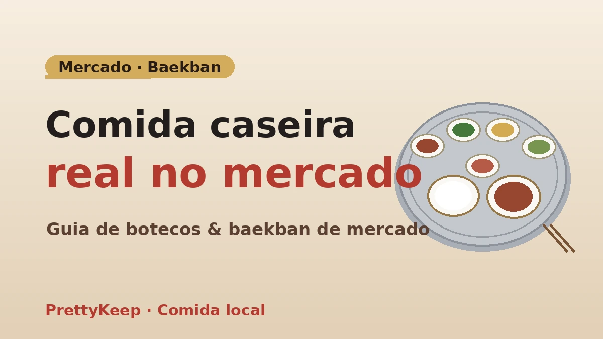 Guia completo dos botecos veteranos de mercado tradicional & baekban — Uma mesa local de ótimo custo-benefício 1