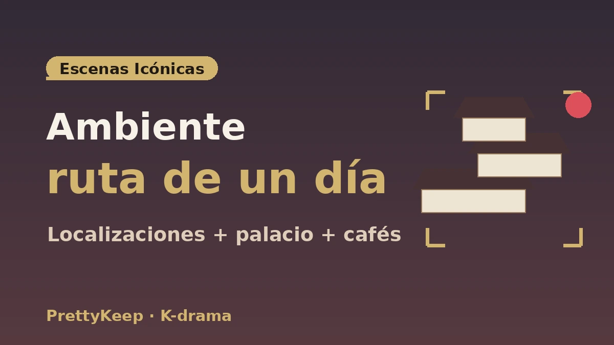 Guía completa de localizaciones de K-drama — Tour de escenas icónicas en Seúl y alrededores 3