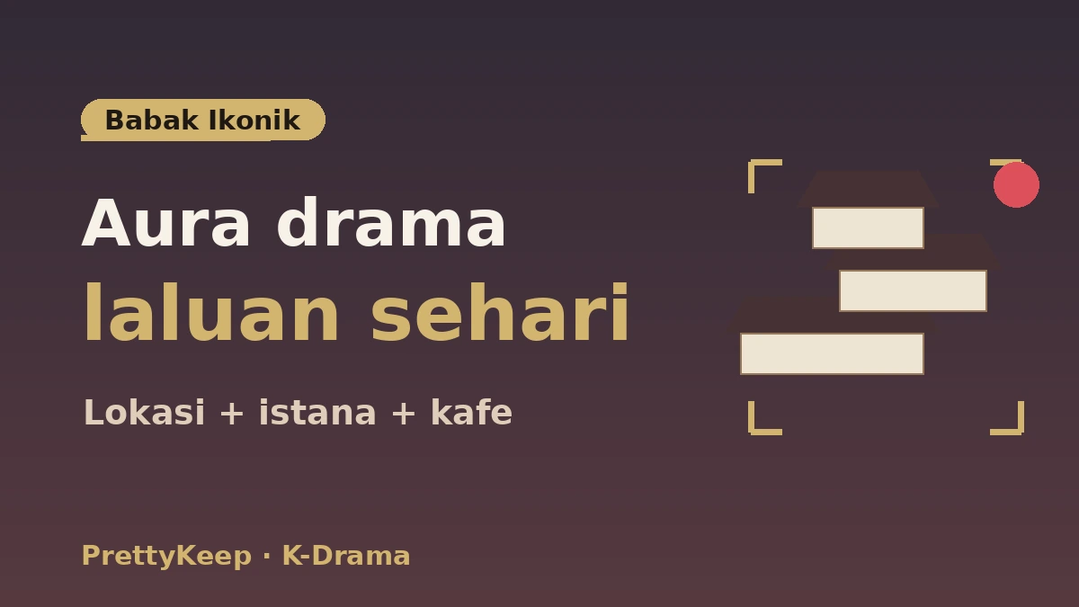 Panduan Lengkap Lokasi Penggambaran K-Drama — Tur Babak Ikonik di Seoul & Sekitar 3