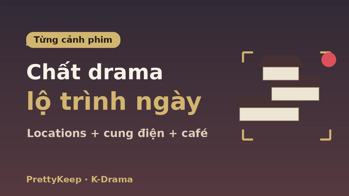 Cẩm nang đầy đủ về địa điểm quay K-drama — Tour cảnh phim ở Seoul & vùng lân cận 3