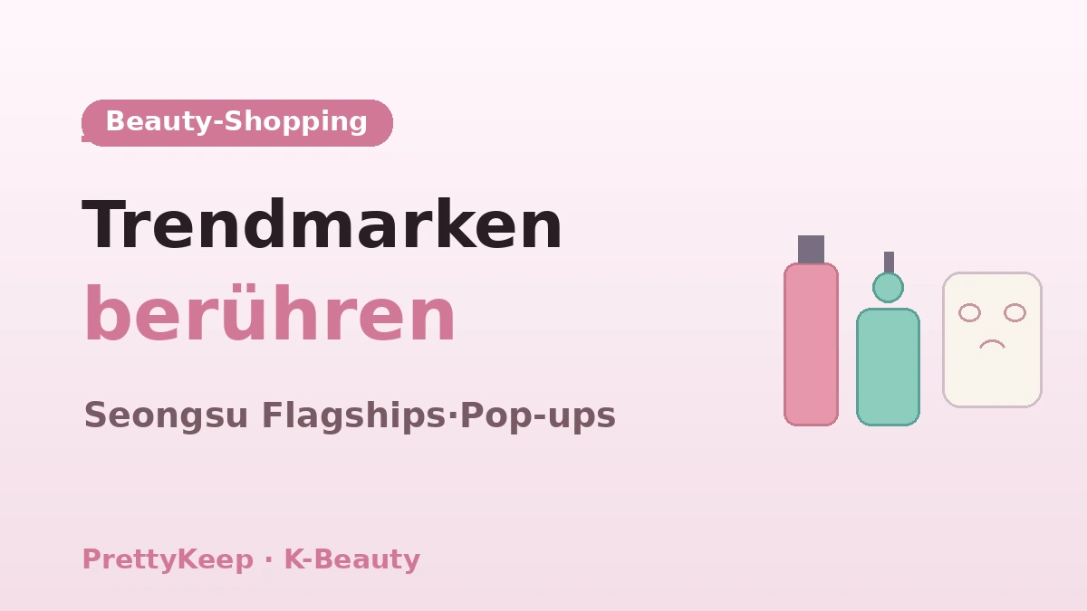 Der komplette Guide für einen K-Beauty-Tag — Olive Young·Beauty-Shops in Seongsu & Hautpflege-Kurs 3