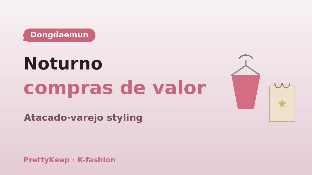 Guia completo de compras de K-fashion — Curso de styling Dongdaemun·Myeongdong·Seongsu 2