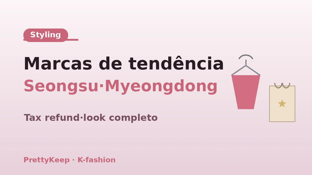 Guia completo de compras de K-fashion — Curso de styling Dongdaemun·Myeongdong·Seongsu 3