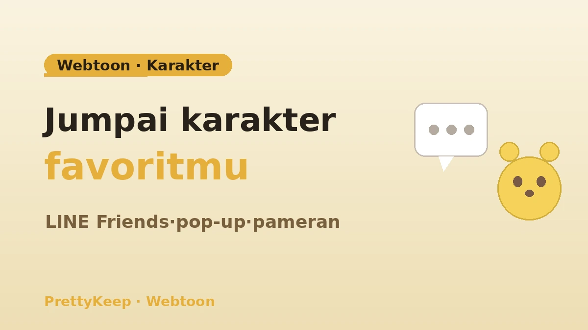 Panduan Lengkap Ziarah Webtoon·Anime & Karakter — Tur LINE Friends·Pop-up·Pameran 1
