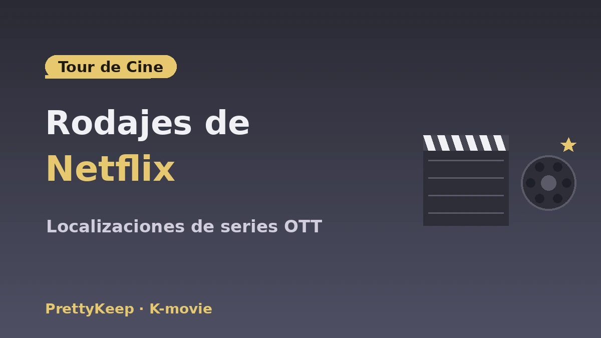Guía completa de localizaciones K-movie·OTT y tour de cine — Sitios de películas·programas de variedades 2