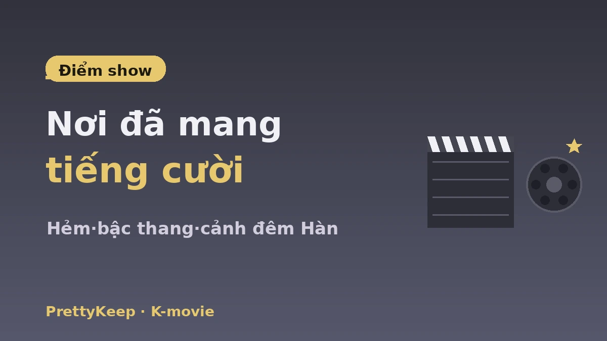 Cẩm nang đầy đủ địa điểm K-movie·OTT & tour điện ảnh — Danh thắng phim·show giải trí 3