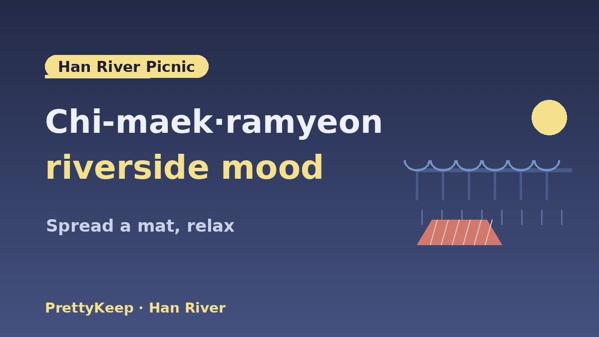 The Complete Seoul Night-View·Han River K-Life Guide — Han River Picnic·View Hotspots 2
