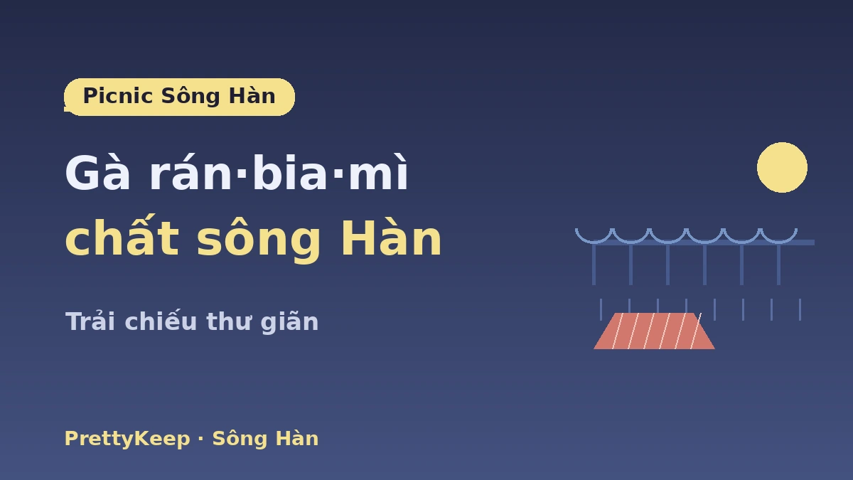 Cẩm nang đầy đủ trải nghiệm cảnh đêm Seoul·K-life sông Hàn — Picnic sông Hàn·điểm hot ngắm cảnh 2