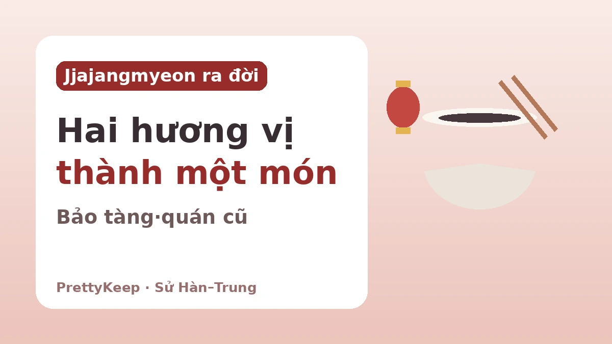 Phố người Hoa Incheon và 130 năm Hoa kiều — Câu chuyện Hàn–Trung trong một tô mì tương đen 2