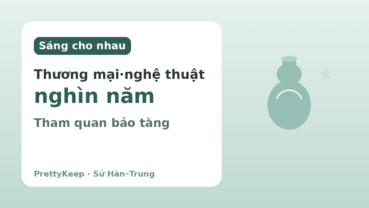 Byeokrando thời Goryeo và mậu dịch với nhà Tống — Giao lưu văn hóa Hàn–Trung gửi trong men ngọc 3