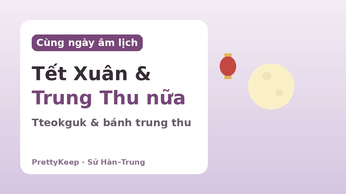 Những dịp lễ Hàn Quốc và Trung Quốc cùng gìn giữ — Tấm lòng chung gửi trong Seollal, Chuseok, Dano 2