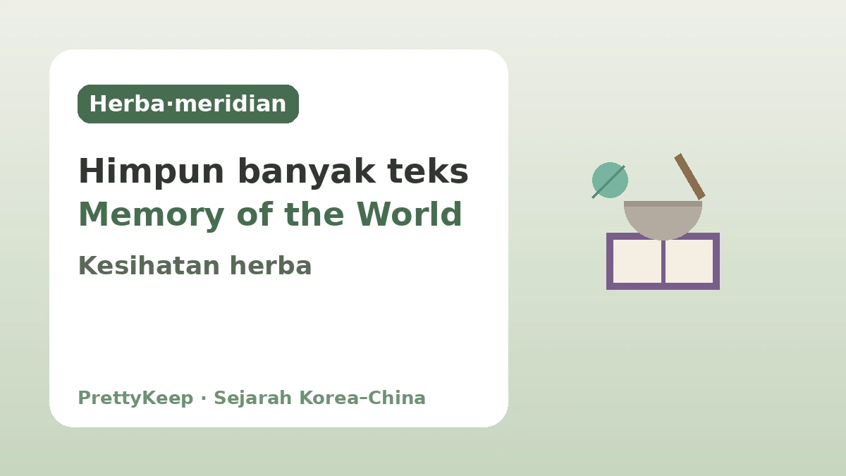 Donguibogam dan Perubatan Tradisional Korea–China — Kearifan Penyembuhan yang Dikembangkan Bersama 2
