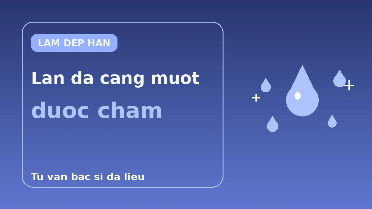 Cẩm nang toàn diện về chống lão hóa & tăng cường da — Hydro-Glow, Rejuran, kích thích collagen 3