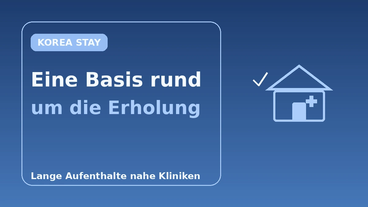 Erholungsfreundliche Unterkünfte für Medizintouristen — Vollständiger Leitfaden für lange Aufenthalte in Kliniknähe 3