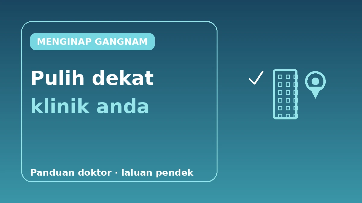 Panduan Penginapan Kawasan Padat Bedah Plastik·Dermatologi Gangnam — Laluan Optimum Pemulihan Selepas Prosedur 1
