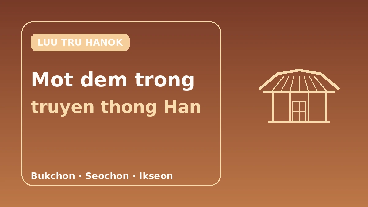 Cẩm nang toàn diện về lưu trú Hanok — Trải nghiệm lưu trú truyền thống tại Seoul 1
