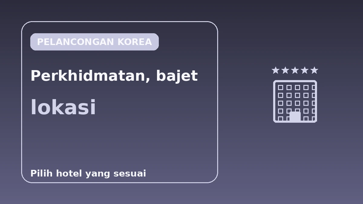 Panduan Hotel Seoul mengikut Kelas — Hotel 5 Bintang·Butik·Bisnes 3