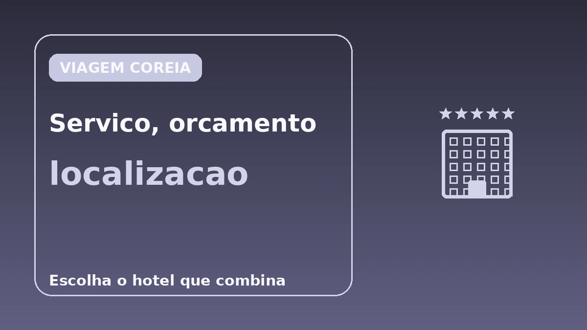 Guia de hotéis de Seul por categoria — Hotéis 5 estrelas·boutique·business 3