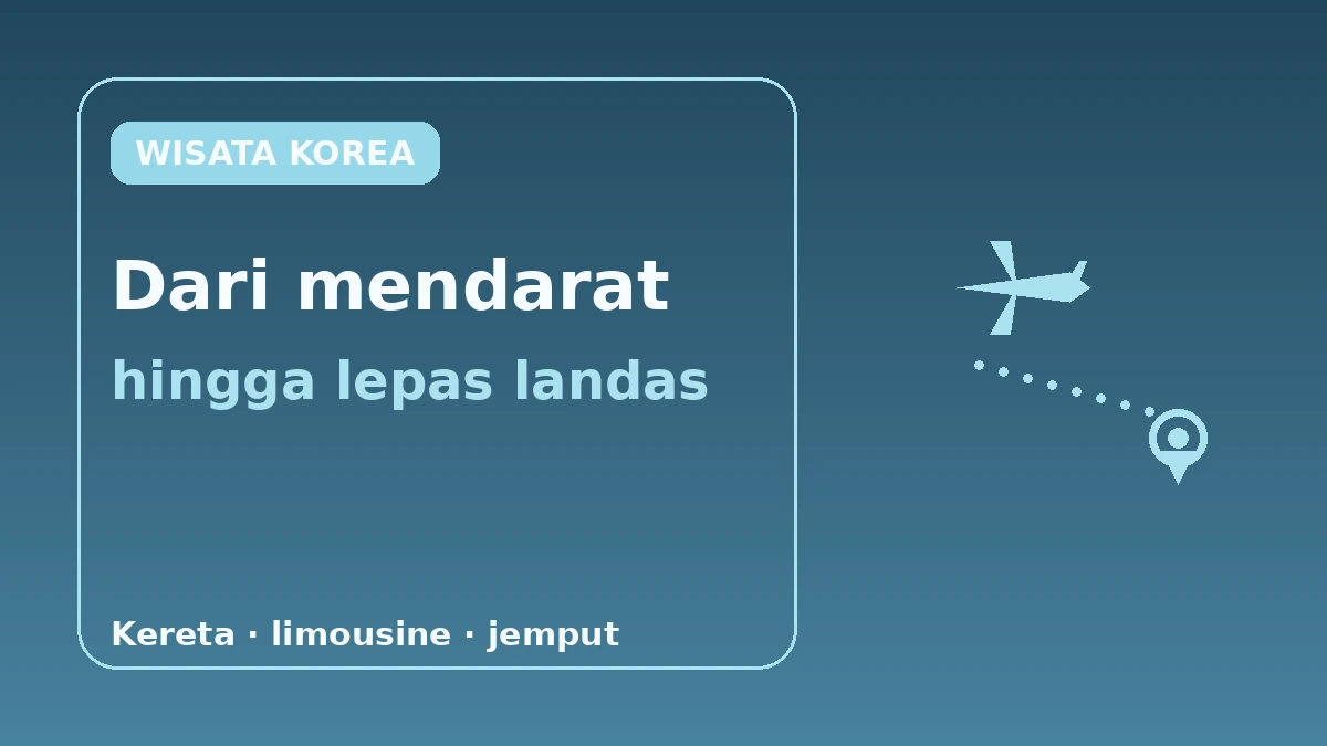 Akomodasi dengan Akses Bandara Baik — Panduan Rute Hari Pertama·Terakhir (Incheon·Gimpo) 3