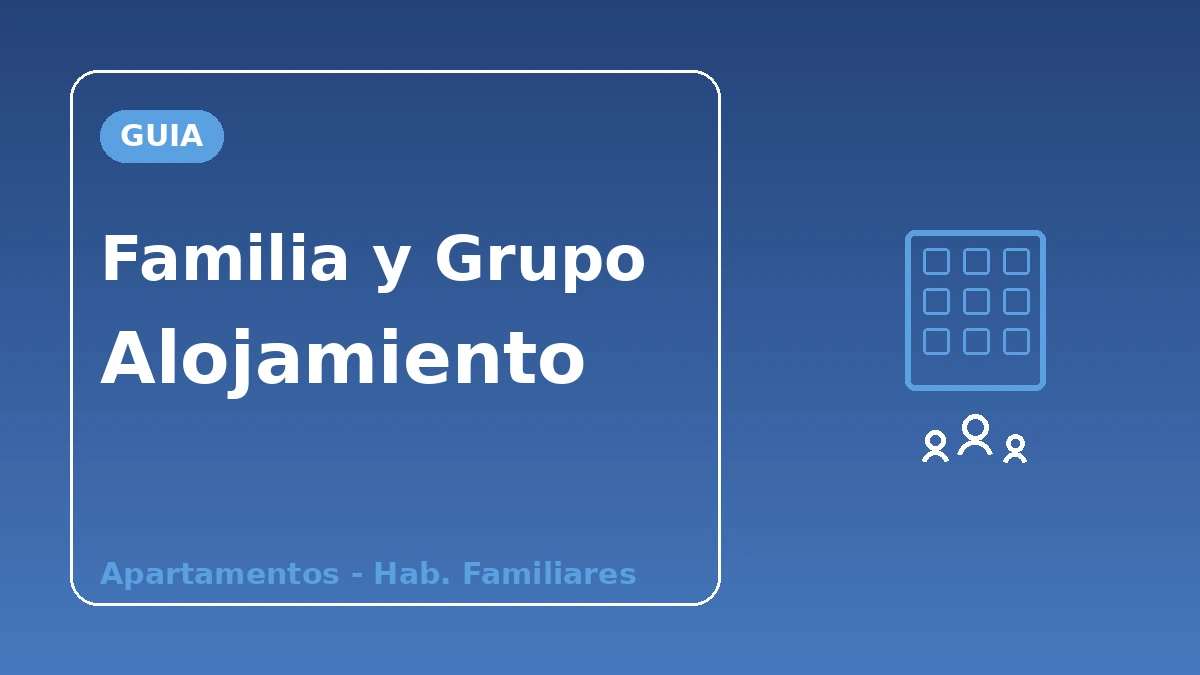 Guía de alojamiento familiar·grupal — apartamentos·habitaciones familiares 1