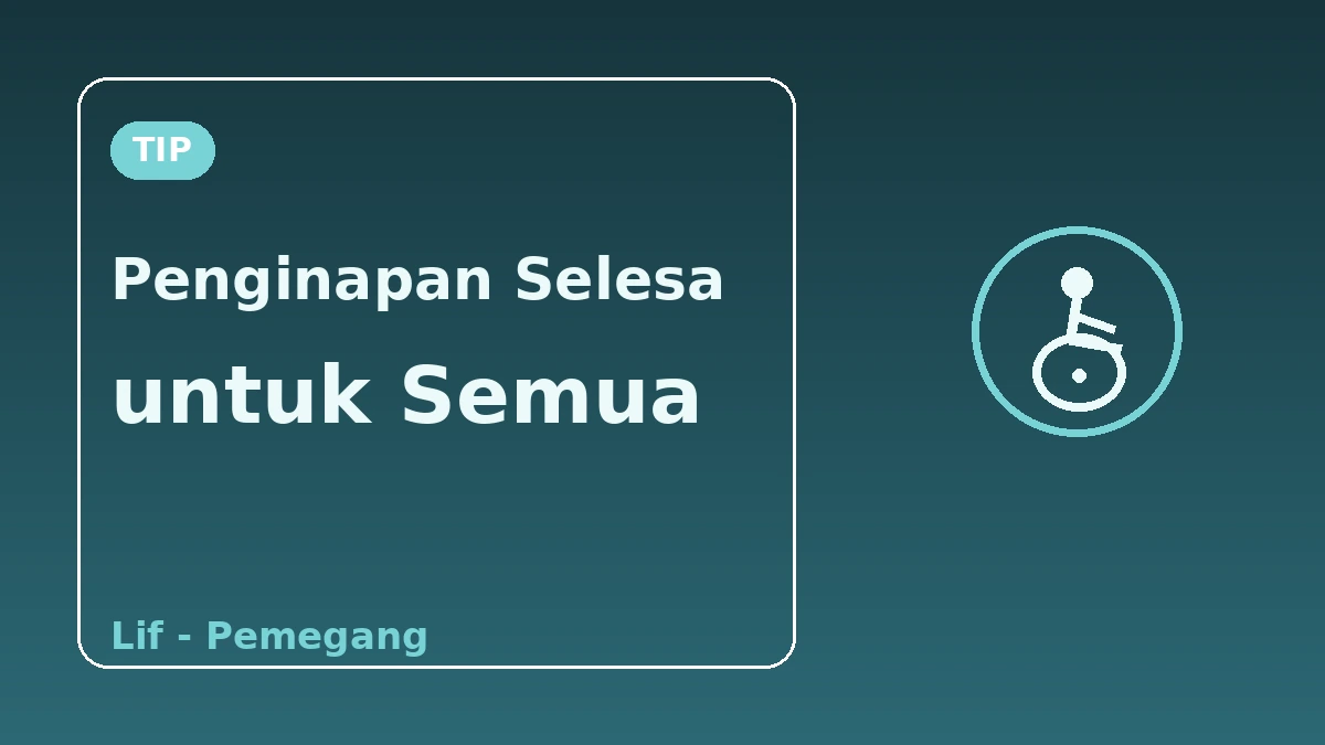 Panduan Penginapan Bebas Halangan — Untuk Pengunjung yang Memerlukan Sokongan Mobiliti 3