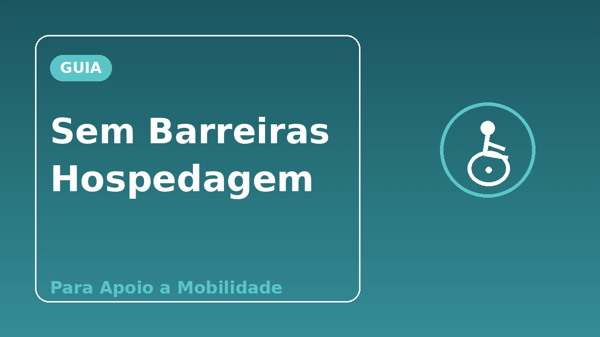 Guia de Hospedagem Sem Barreiras — Para visitantes que precisam de apoio à mobilidade 1