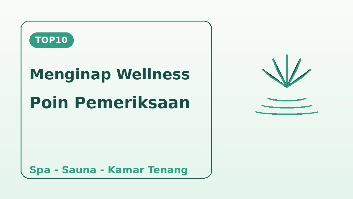 Panduan Hotel Wellness·Spa — Istirahat dan Pemulihan Setelah Prosedur 2