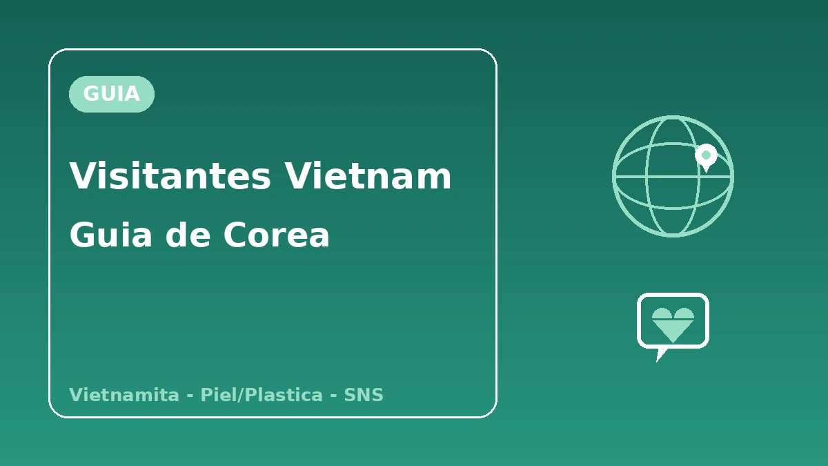 Guía de Corea para visitantes de Vietnam — Apoyo en vietnamita·piel/plástica·generación SNS 1