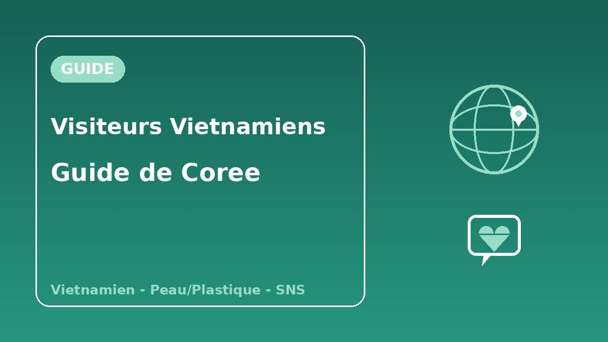 Guide de la Corée pour les visiteurs vietnamiens — Soutien en vietnamien·peau/plastique·génération SNS 1