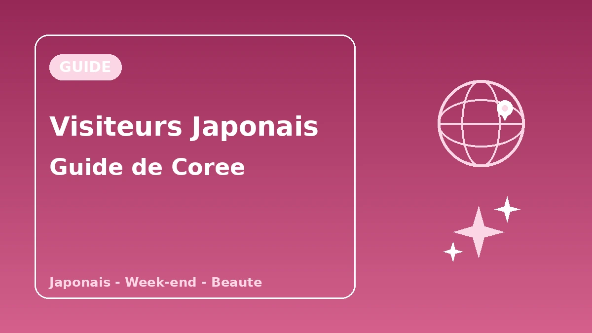 Guide de la Corée pour les visiteurs japonais — Soutien en japonais·séjour week-end/journée·beauté précise