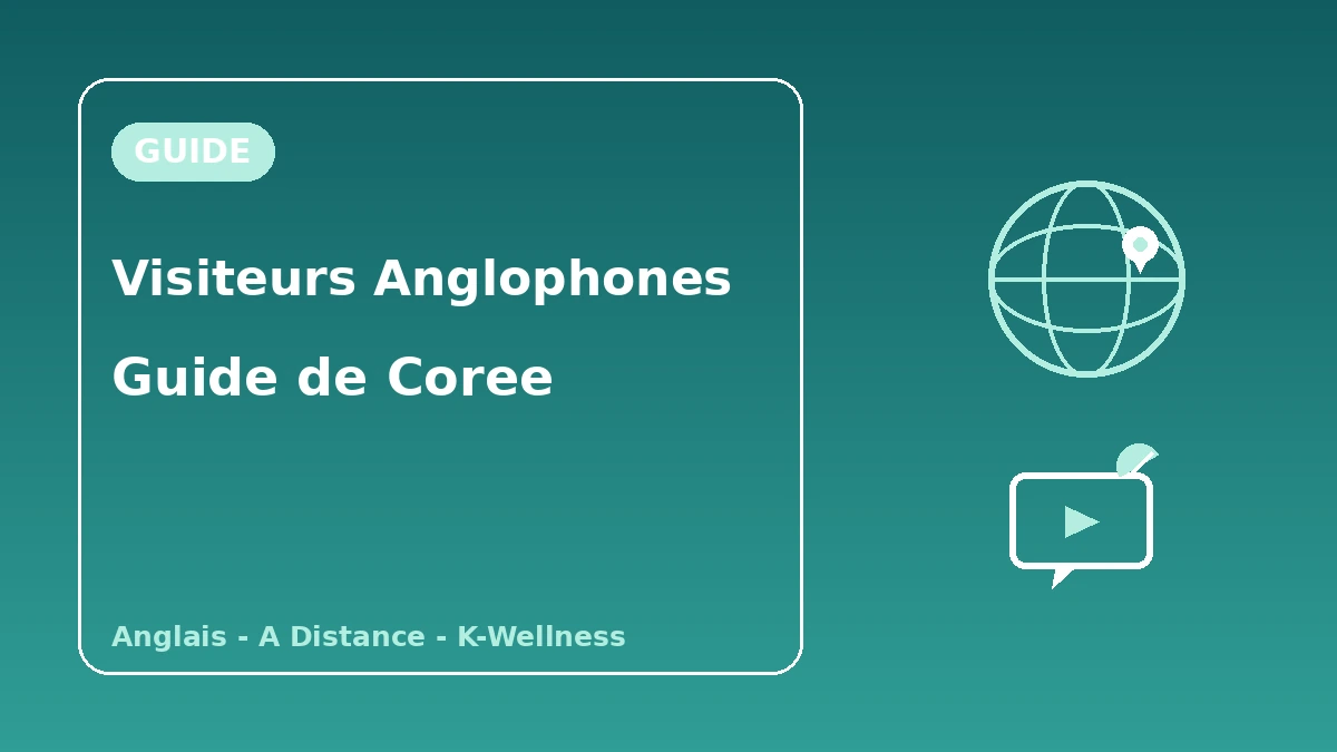 Guide de la Corée pour les visiteurs anglophones — Soutien en anglais·consultation à distance·K-wellness