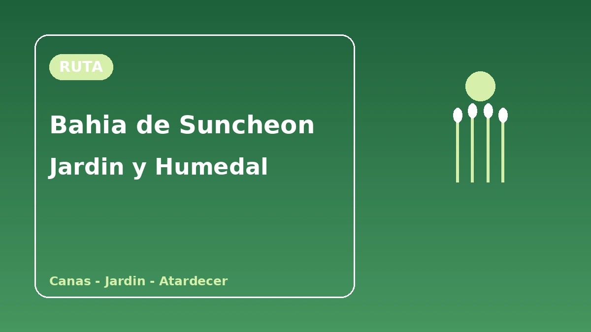 Ruta turística Jardín Nacional Suncheonman·Humedal de la Bahía de Suncheon — Un día de descanso caminando entre jardines y cañaverales