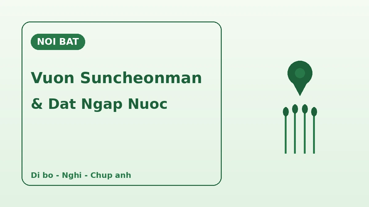 Lo trinh du lich Vuon Quoc gia Suncheonman·Dat ngap nuoc Vinh Suncheon — Mot ngay thu gian di bo giua vuon va dam lau say 2