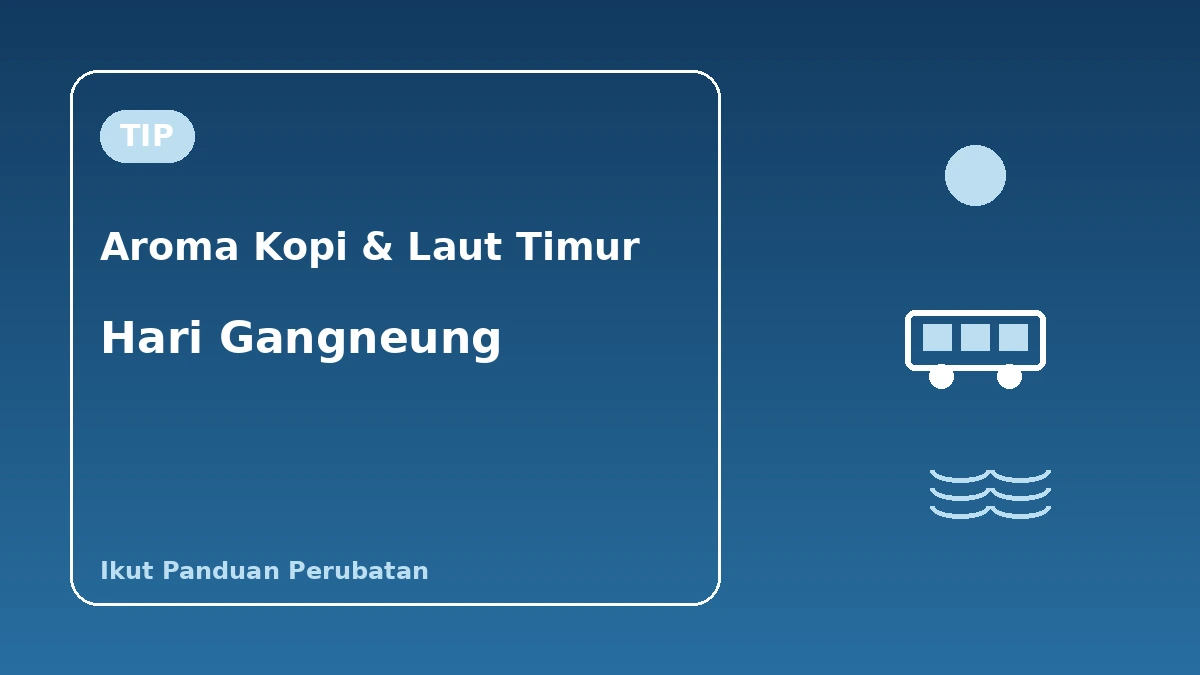 Laluan Pelancongan Pantai Anmok·Jeongdongjin·Ojukheon Gangneung — Sehari Aroma Kopi dan Laut Timur 3