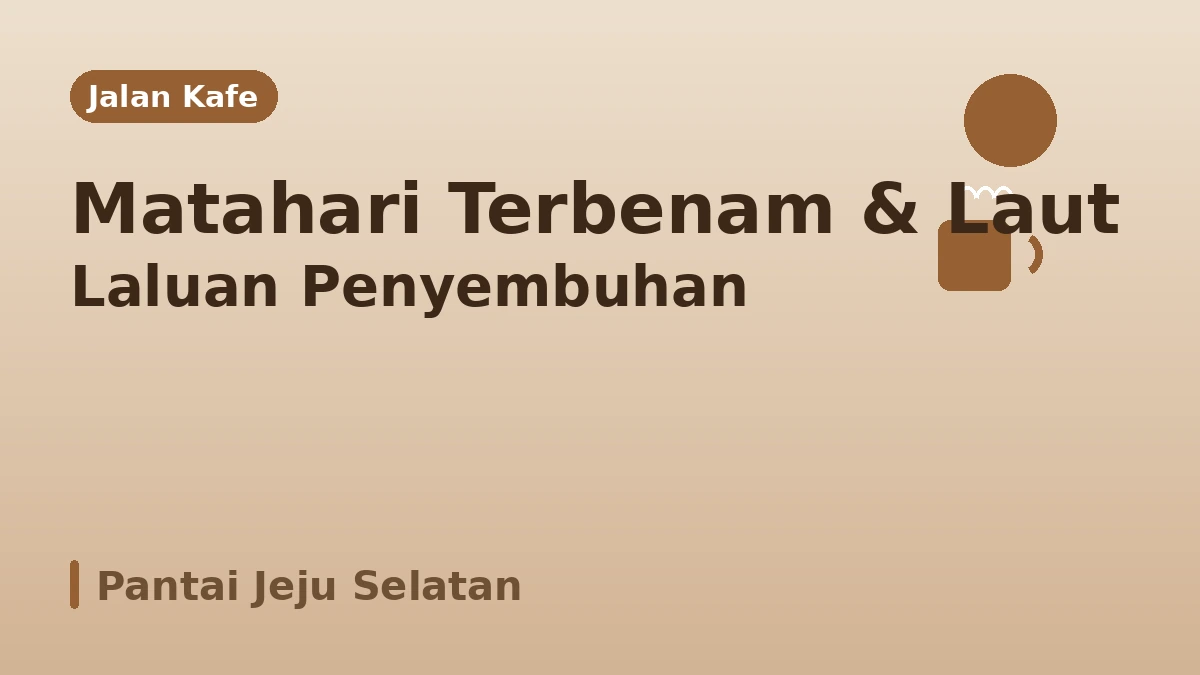 Laluan Pelancongan Seogwipo Jungmun·Jusangjeolli·Jalan Kafe — Sehari dengan Pemandangan dan Penyembuhan Jeju Selatan 3