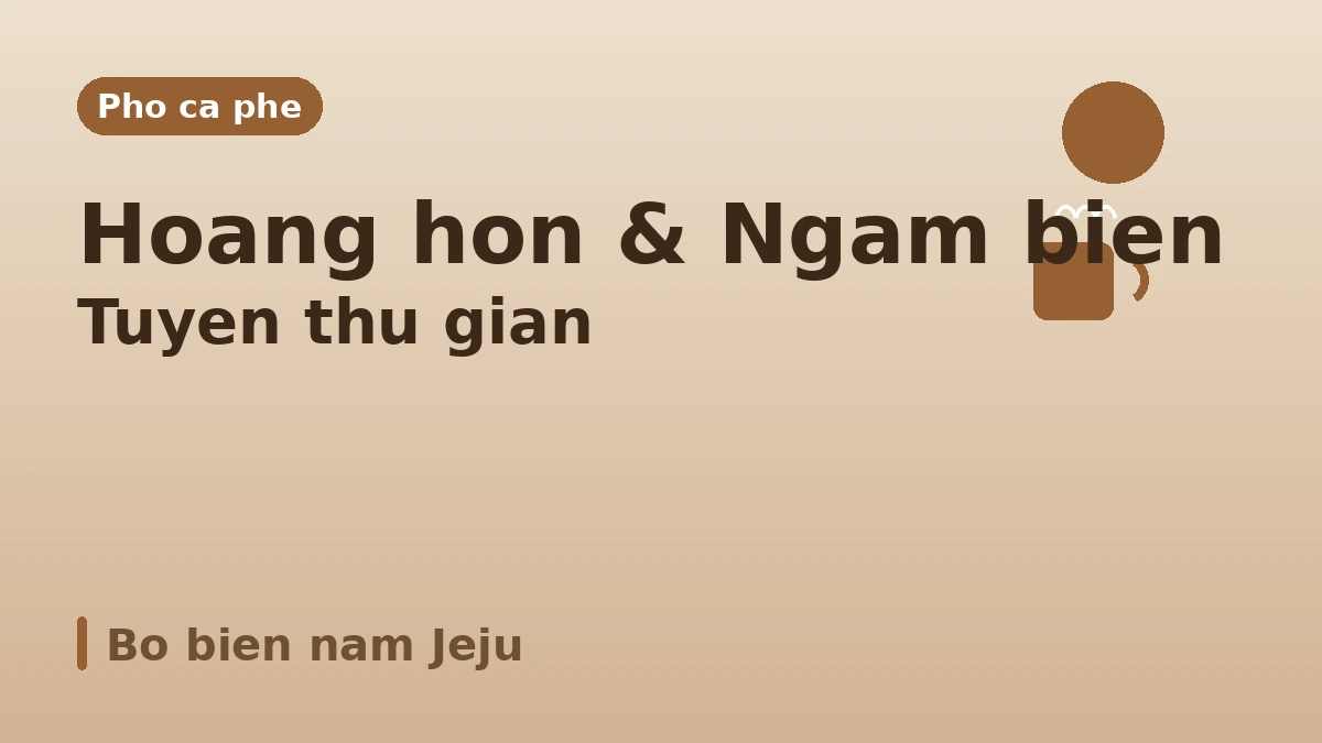 Lo trinh du lich Seogwipo Jungmun·Jusangjeolli·Pho ca phe — Mot ngay canh dep va thu gian o nam Jeju 3