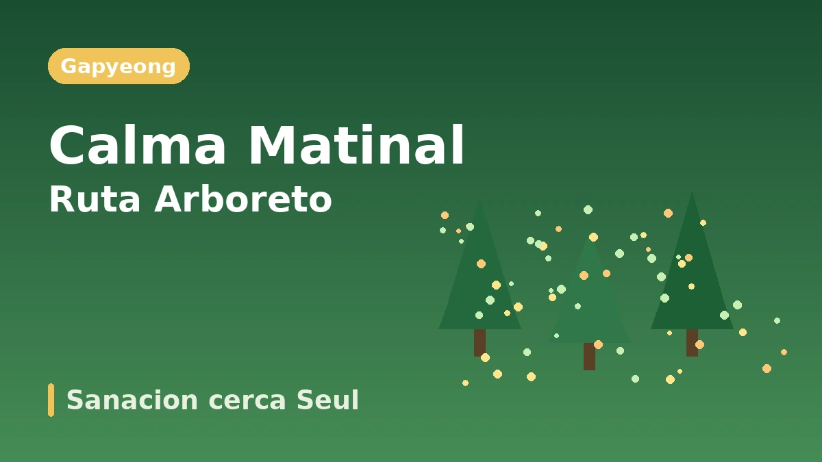Ruta turística de Gapyeong: Jardín de la Calma Matinal·Petite France·isla Jara — Un día de sanación cerca de la capital