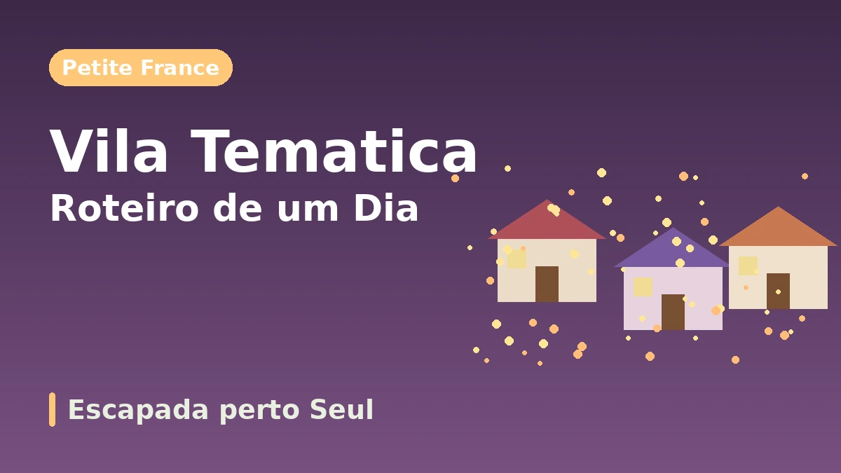 Roteiro turístico de Gapyeong: Jardim da Calma Matinal·Petite France·ilha Jara — Um dia de cura perto da capital 2