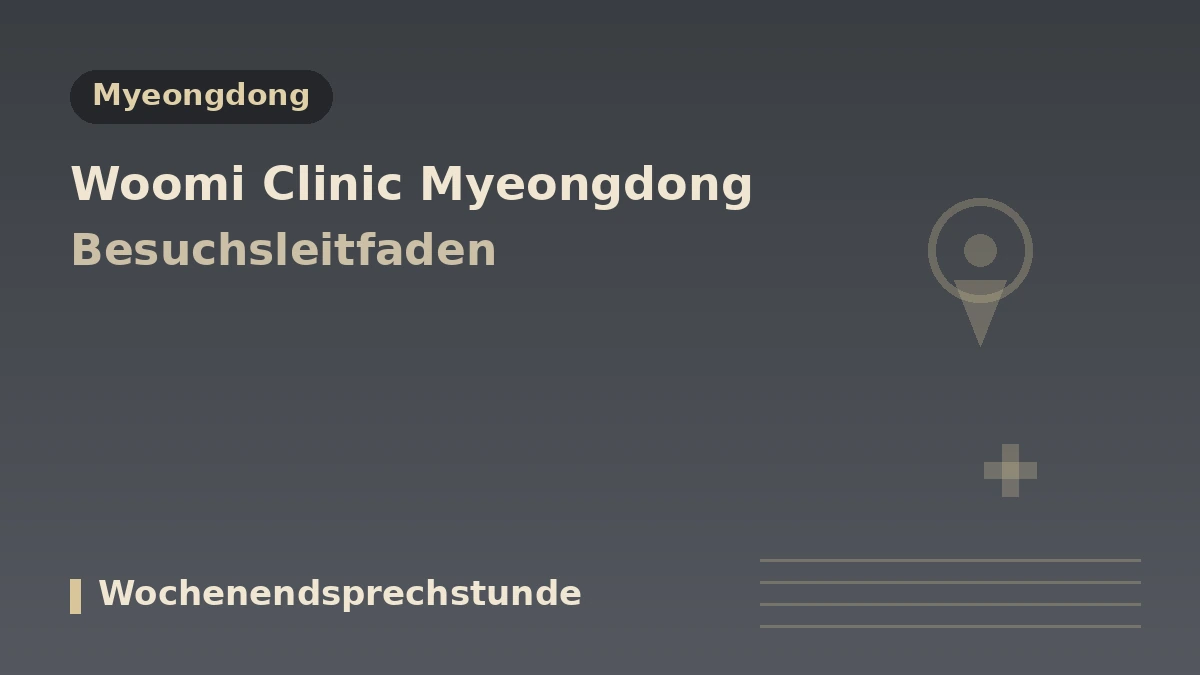 Besuchsleitfaden der Woomi-Klinik Myeongdong Seoul — medizinisches Personal, Lifting, Hautbehandlungen und Buchung für internationale Patienten 1